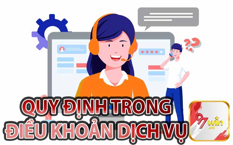 Quy Định Trong Điều Khoản Dịch Vụ