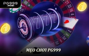 Mẹo Chơi PG999 - Chiến Thuật Giúp Người Chơi Thắng Lớn